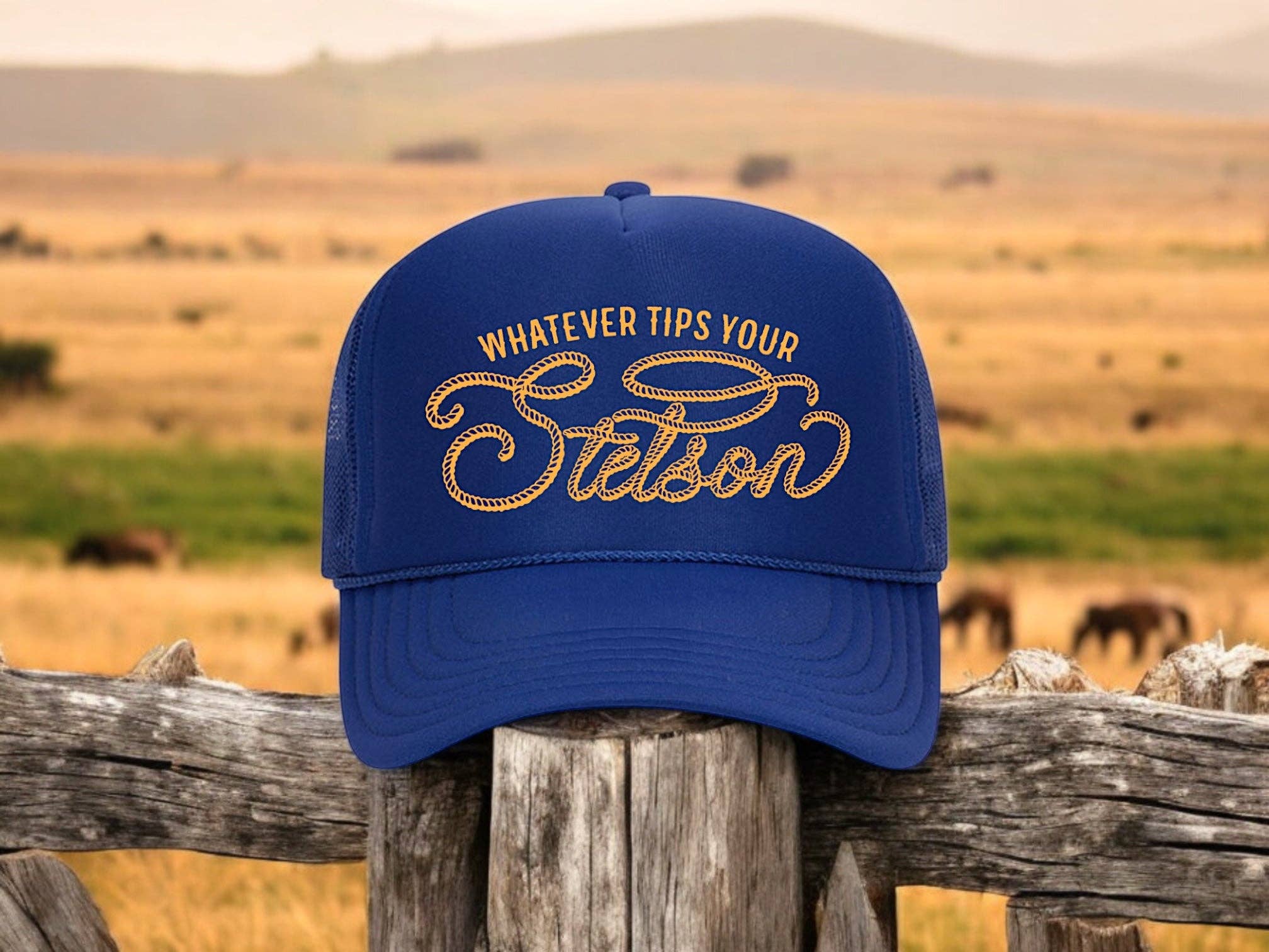 Whatever Tips Your Stetson Foam Trucker Hat